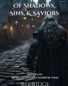 Of Shadows, Sins, & Saviors: Red Death: An Elven Shadow Warrior Tome Online Hot Sale