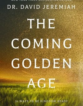 Coming Golden Age: 31 Ways to Be Kingdom Ready, The Online now