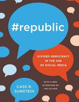 #Republic: Divided Democracy in the Age of Social Media on Sale