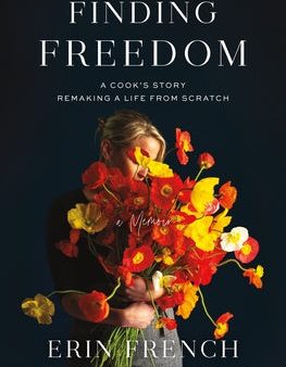 Finding Freedom: A Cook s Story; Remaking a Life from Scratch For Sale