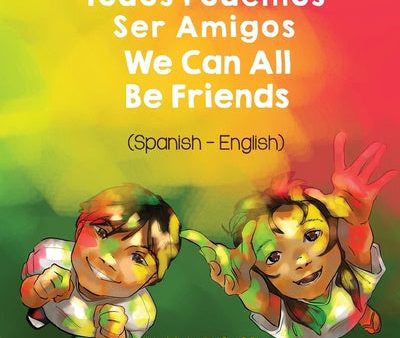 We Can All Be Friends (Spanish-English): Todos Podemos Ser Amigos Sale