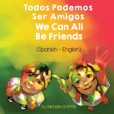 We Can All Be Friends (Spanish-English): Todos Podemos Ser Amigos Sale