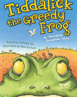 Tiddalick, the Greedy Frog: An Aboriginal Dreamtime Story Discount