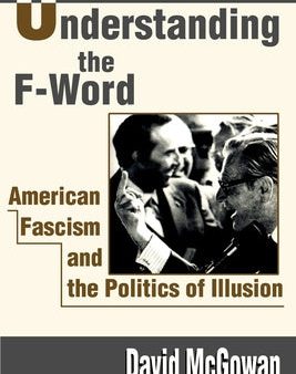 Understanding the F-Word: American Fascism and the Politics of Illusion Fashion