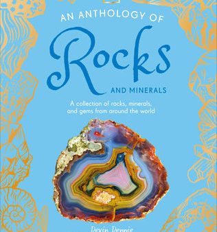 Anthology of Rocks and Minerals: A Collection of Rocks, Minerals, and Gems from Around the World, An Cheap