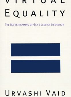 Virtual Equality: The Mainstreaming of Gay and Lesbian Liberation Online now