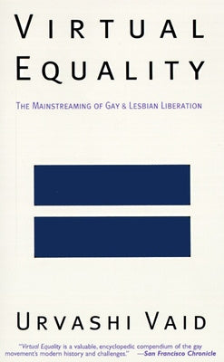 Virtual Equality: The Mainstreaming of Gay and Lesbian Liberation Online now