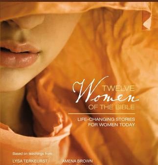 Twelve Women of the Bible Study Guide: Life-Changing Stories for Women Today For Sale