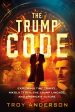 Trump Code: Exploring Time Travel, Nikola Tesla, the Trump Lineage, and America s Future, The Hot on Sale