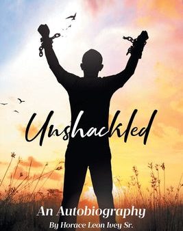 Unshackled: An Autobiography For Discount