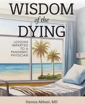 Wisdom of the Dying Hot on Sale