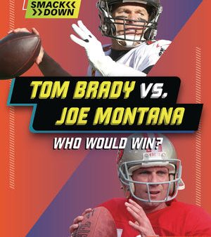 Tom Brady vs. Joe Montana: Who Would Win? Fashion