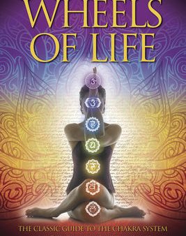 Wheels of Life: A User s Guide to the Chakra System Online