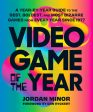 Video Game of the Year: A Year-By-Year Guide to the Best, Boldest, and Most Bizarre Games from Every Year Since 1977 Supply