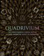 Quadrivium: The Four Classical Liberal Arts of Number, Geometry, Music, & Cosmology Online now