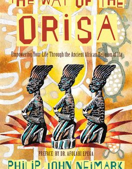 Way of Orisa: Empowering Your Life Through the Ancient African Religion of Ifa, The Discount