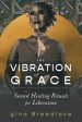 Vibration of Grace: Sound Healing Rituals for Liberation, The Fashion