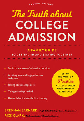 Truth about College Admission: A Family Guide to Getting in and Staying Together, The Online now