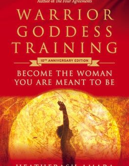 Warrior Goddess Training: Become the Woman You Are Meant to Be (10th Anniversary Deluxe Hardcover Keepsake Edition with Ribbon Marker) Online Sale