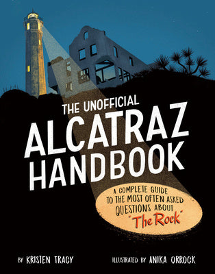 Unofficial Alcatraz Handbook: A Complete Guide to the Most Often Asked Questions about the Rock, The Fashion