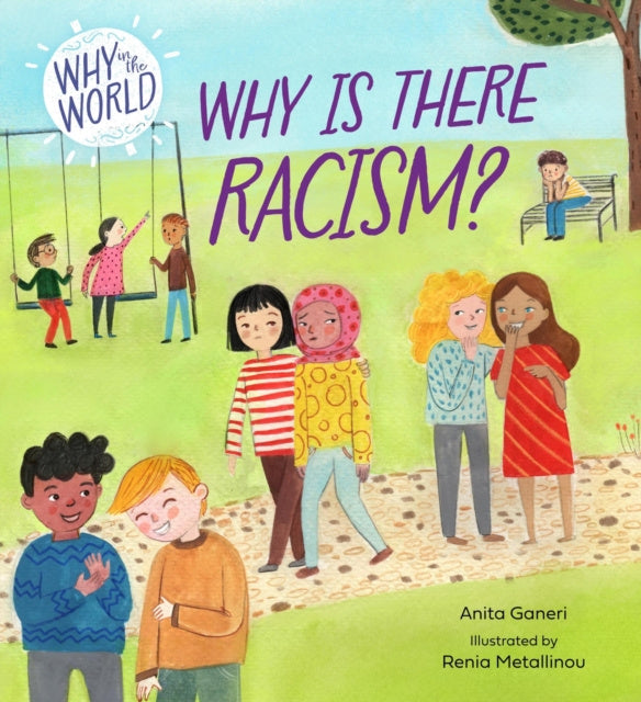 Why in the World: Why is there Racism? Online Hot Sale