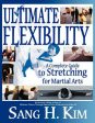 Ultimate Flexibility: A Complete Guide to Stretching for Martial Arts For Cheap