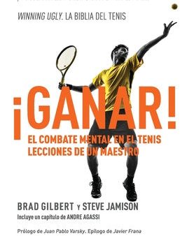 ¡Ganar!: El combate mental en el tenis. Lecciones de un maestro Sale