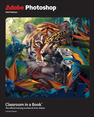 Adobe Photoshop Classroom in a Book 2024 Release Hot on Sale