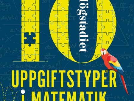 10 uppgiftstyper i matematik högstadiet som berikar din undervisning Supply