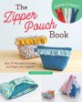 Zipper Pouch Book: Sew 14 Adorable Purses & Bags with Zippers, The Sale