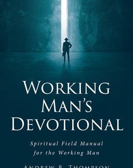 Working Man s Devotional: Spiritual Field Manual for the Working Man Online now