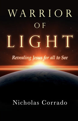 Warrior of Light: Revealing Jesus for all to See Online now