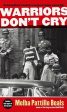 Warriors Don t Cry: The Searing Memoir of the Battle to Integrate Little Rock s Central High Sale