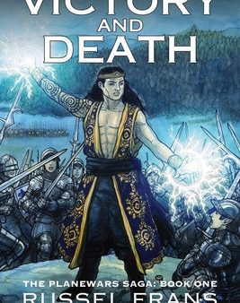 Victory and Death: The Planewars Saga: Book One For Cheap