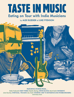 Taste in Music: Eating on Tour with Indie Musicians Hot on Sale