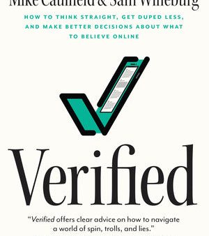 Verified: How to Think Straight, Get Duped Less, and Make Better Decisions about What to Believe Online Sale