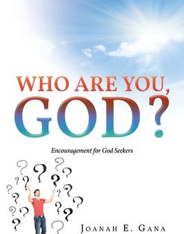 Who Are You, God?: Encouragement for God Seekers For Discount