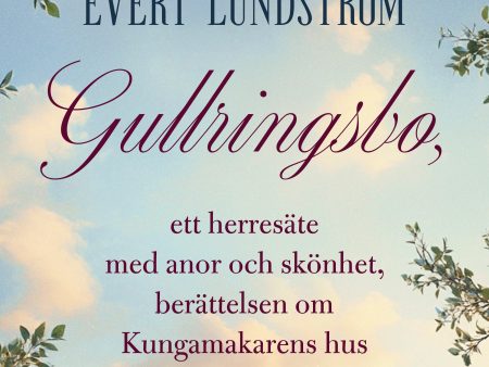 Gullringsbo, ett herresäte med anor och skönhet, berättelsen om Kungamakarens hus Online Hot Sale