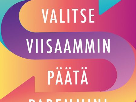 Valitse viisaammin, päätä paremmin! Hot on Sale