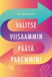 Valitse viisaammin, päätä paremmin! Hot on Sale