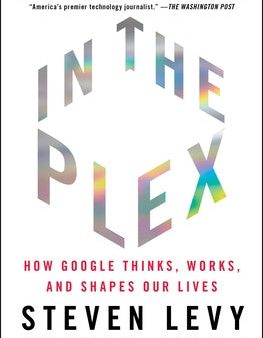 In the Plex: How Google Thinks, Works, and Shapes Our Lives Supply