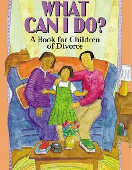 What Can I Do?: A Book for Children of Divorce Online