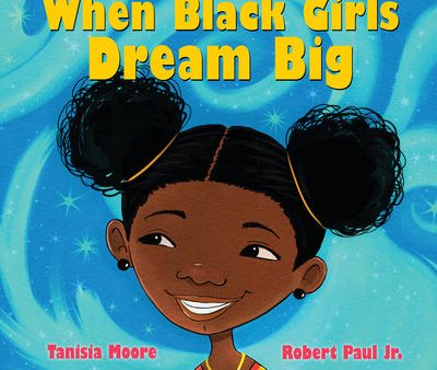 When Black Girls Dream Big For Sale