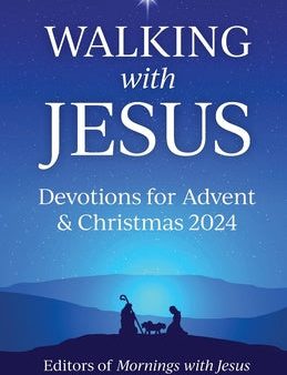 Walking with Jesus Devotions for Advent & Christmas 2024 Sale