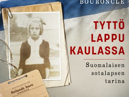 Tyttö lappu kaulassa - Suomalaisen sotalapsen tarina Cheap