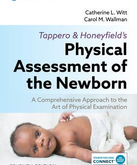 Tappero and Honeyfield s Physical Assessment of the Newborn: A Comprehensive Approach to the Art of Physical Examination Online Sale