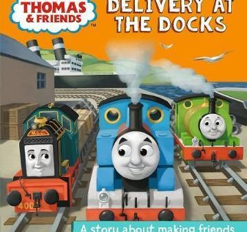 Thomas And Friends: Delivery At The Docks : A Story About Making Friends Online