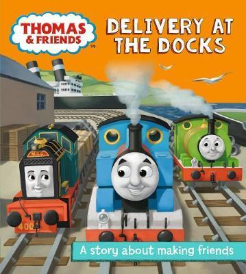 Thomas And Friends: Delivery At The Docks : A Story About Making Friends Online