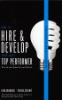 How To Hire & Develop Your Next Top Performer Cheap